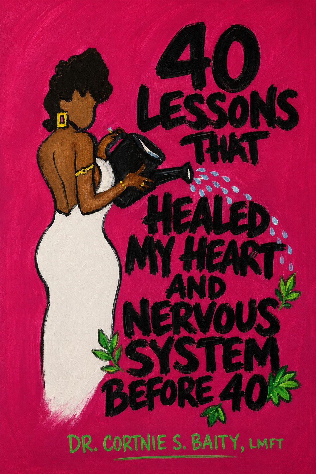 40 Lessons That Healed My Heart and Nervous System Before 40